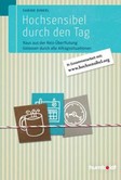 Hochsensibel durch den Tag Hochsensibel durch den Tag