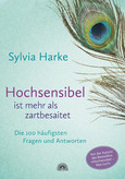 Hochsensibel ist mehr als zartbesaitet Hochsensibel ist mehr als zartbesaitet