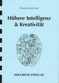 Höhere Intelligenz und Kreativität Höhere Intelligenz und Kreativität