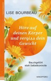 Höre auf deinen Körper und vergiss dein Gewicht Höre auf deinen Körper und vergiss dein Gewicht
