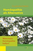 Homöopathie als Alternative Homöopathie als Alternative