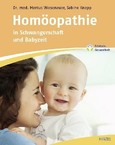 Homöopathie in Schwangerschaft und Babyzeit Homöopathie in Schwangerschaft und Babyzeit