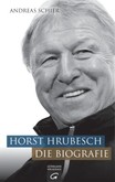 Horst Hrubesch. Die Biografie Horst Hrubesch. Die Biografie