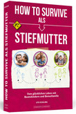 How To Survive als Stiefmutter How To Survive als Stiefmutter
