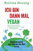 Ich bin dann mal vegan Ich bin dann mal vegan