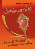 Ich bin wie ich bin Ich bin wie ich bin