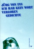 Ich hab kein Wort verloren Ich hab kein Wort verloren