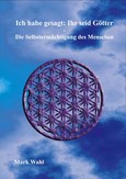 Ich habe gesagt: Ihr seid Götter Ich habe gesagt: Ihr seid Götter
