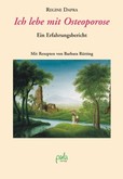 Ich lebe mit Osteoporose Ich lebe mit Osteoporose