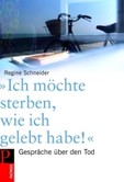 Ich möchte sterben, wie ich gelebt habe Ich möchte sterben, wie ich gelebt habe