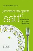 "Ich wäre so gerne satt" "Ich wäre so gerne satt"