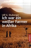 Ich war ein weißer Farmer in Afrika Ich war ein weißer Farmer in Afrika