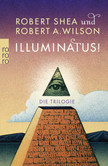 Illuminatus! Die Trilogie Illuminatus! Die Trilogie