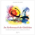 Im Farbenrausch des Göttlichen Im Farbenrausch des Göttlichen