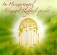 Im Herztempel, Erzengel Raffael spricht . . ., Audio-CD Im Herztempel, Erzengel Raffael spricht . . ., Audio-CD