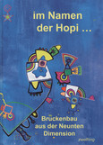 Im Namen der Hopi... Im Namen der Hopi...