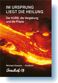 Im Ursprung liegt die Heilung Im Ursprung liegt die Heilung