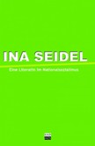Ina Seidel und die Literaten im Nationalsozialismus
