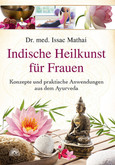 Indische Heilkunst für Frauen Indische Heilkunst für Frauen