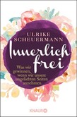 Innerlich frei Innerlich frei