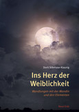 Ins Herz der Weiblichkeit Ins Herz der Weiblichkeit