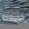 Inspirationen für Textildesign Inspirationen für Textildesign