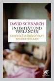 Intimität und Verlangen Intimität und Verlangen