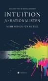 Intuition für Rationalisten Intuition für Rationalisten