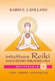 Intuitives Reiki. Der Meistergrad. Intuitives Reiki. Der Meistergrad.