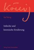 Irdische und kosmische Ernährung Irdische und kosmische Ernährung