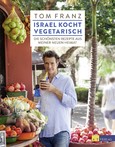 Israel kocht vegetarisch Israel kocht vegetarisch