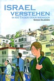 Israel verstehen - in 60 Tagen oder weniger Israel verstehen - in 60 Tagen oder weniger