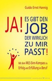 Ja! Es gibt den Job, der wirklich zu mir passt! Ja! Es gibt den Job, der wirklich zu mir passt!
