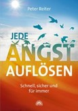 Jede Angst auflösen Jede Angst auflösen