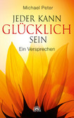 Jeder kann glücklich sein Jeder kann glücklich sein