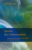 Jenseits der Unbewusstheit Jenseits der Unbewusstheit