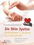 Jin Shin Jyutsu - Heilströmen für Resilienz und Lebensfreude Jin Shin Jyutsu - Heilströmen für Resilienz und Lebensfreude