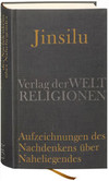 Jinsilu - Aufzeichnungen des Nachdenkens über Naheliegendes Jinsilu - Aufzeichnungen des Nachdenkens über Naheliegendes