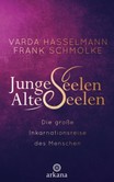 Junge Seelen - Alte Seelen Junge Seelen - Alte Seelen