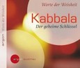 Kabbala, Der geheime Schlüssel, 1 Audio-CD Kabbala, Der geheime Schlüssel, 1 Audio-CD