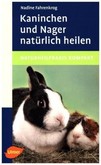 Kaninchen und Nager natürlich heilen Kaninchen und Nager natürlich heilen