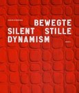 Karina Wisniewska. Bewegte Stille; Silent Dynamism Karina Wisniewska. Bewegte Stille; Silent Dynamism