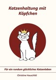 Katzenhaltung mit Köpfchen Katzenhaltung mit Köpfchen