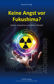 Keine Angst vor Fukushima? Keine Angst vor Fukushima?