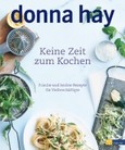 Keine Zeit zum Kochen Keine Zeit zum Kochen
