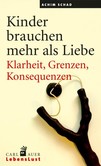 Kinder brauchen mehr als Liebe Kinder brauchen mehr als Liebe