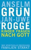 Kinder fragen nach Gott Kinder fragen nach Gott