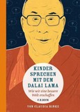 Kinder sprechen mit dem Dalai Lama Kinder sprechen mit dem Dalai Lama