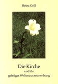 Die Kirche und ihr geistiger Weltenzusammenhang Die Kirche und ihr geistiger Weltenzusammenhang