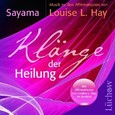 Klänge der Heilung, 1 Audio-CD Klänge der Heilung, 1 Audio-CD